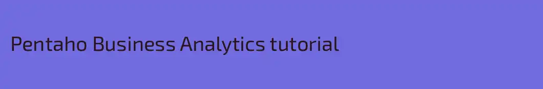 Pentaho Business Analytics tutorial